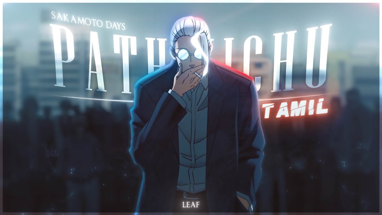 Pathikichu - Sakamoto Days [Tamil - Edit/AMV]! Remake Edit