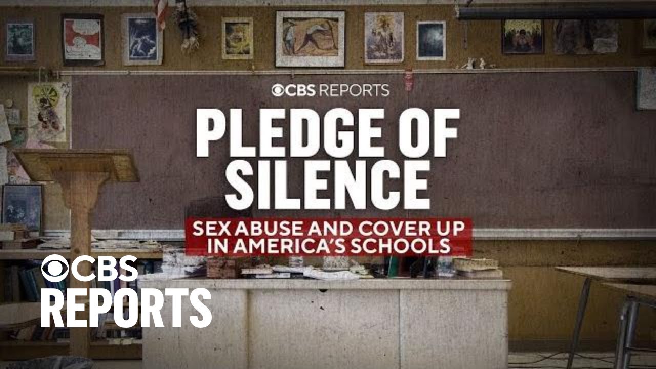 Pledge of Silence: Sex Abuse and Cover-Up in America's Schools | CBS Reports