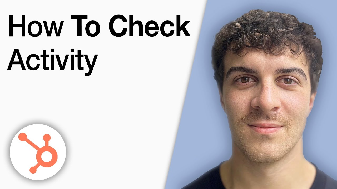 How To Check Activity on Hubspot [2025 Full Guide]