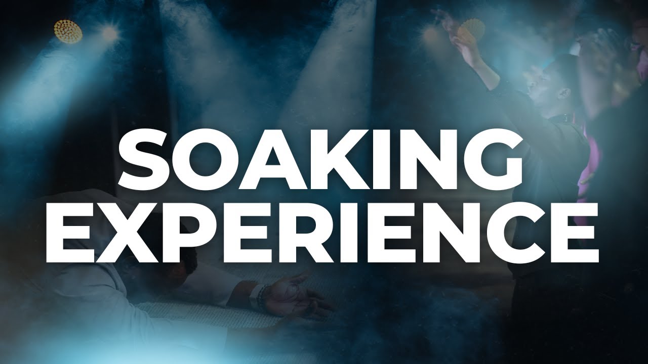 Soaking Experience | Faith Friday