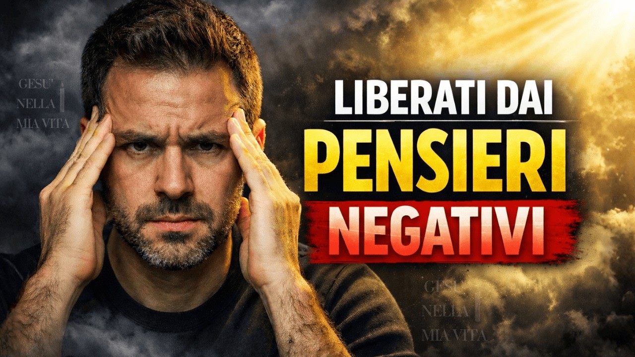 5 segreti biblici per liberarti dai pensieri negativi