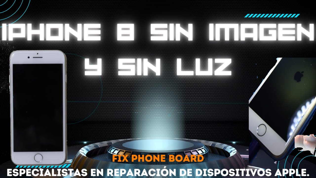 IPHONE 8 SIN IMAGEN Y SIN LUZ, reparación paso a paso.