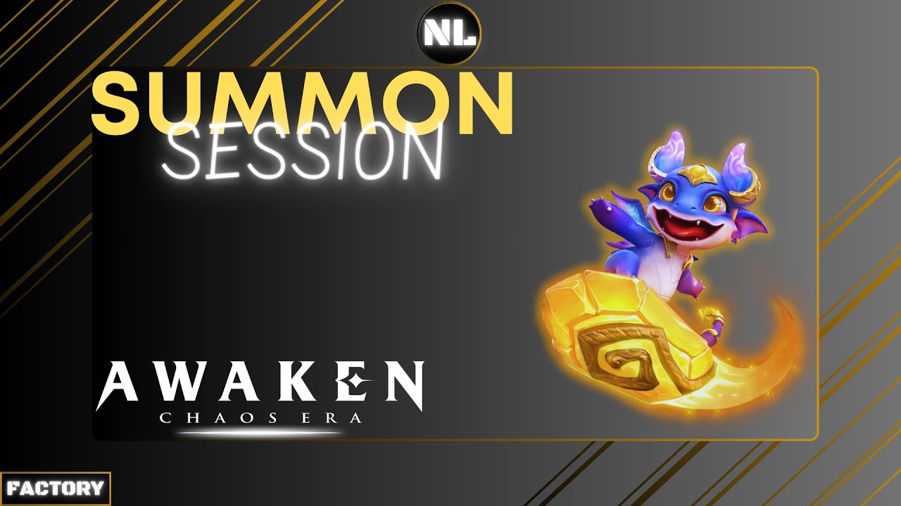 Awaken: Chaos Era , Summon Session ! ( Incroyable )