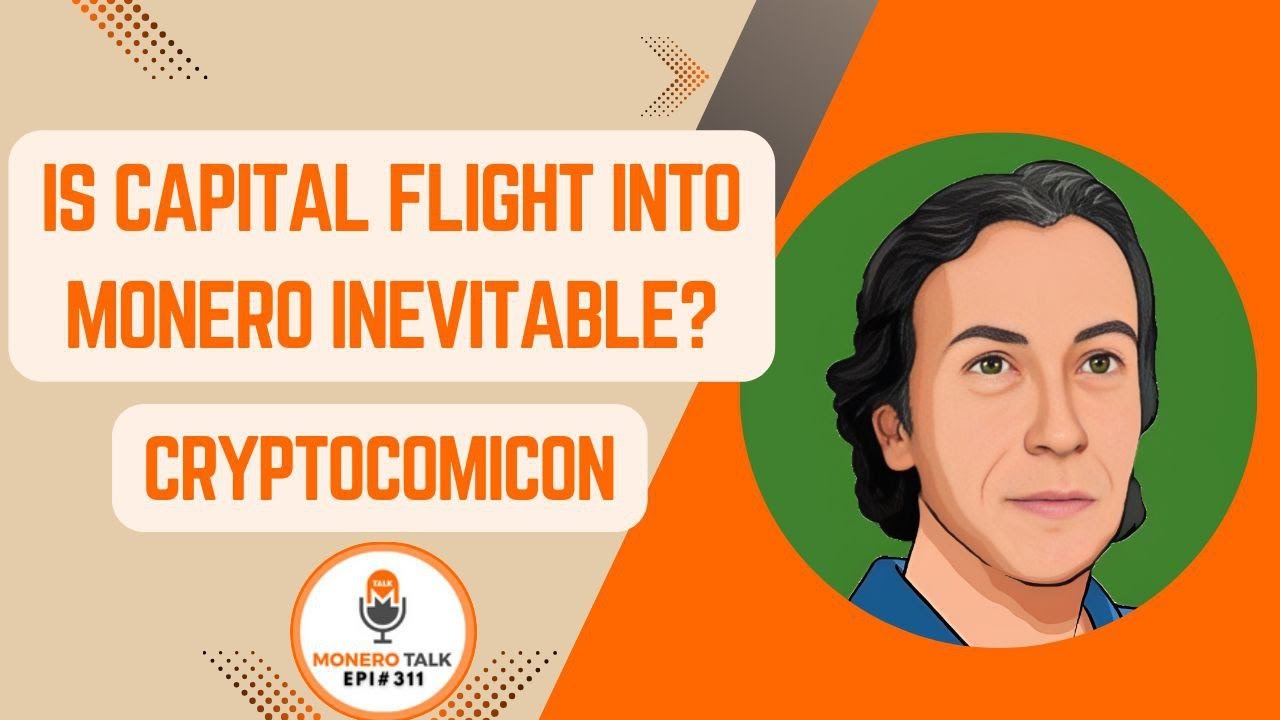 Is Capital Flight into Monero Inevitable? W/ Cryptocomicon | EPI 311