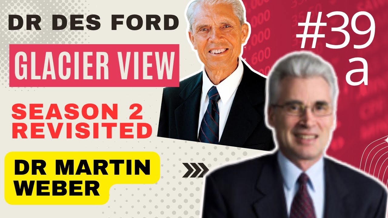 S16-E20 - (1 of 2) Ford/Glacier View Reflective Dr Martin Weber (Adventist Hot Potatoes)