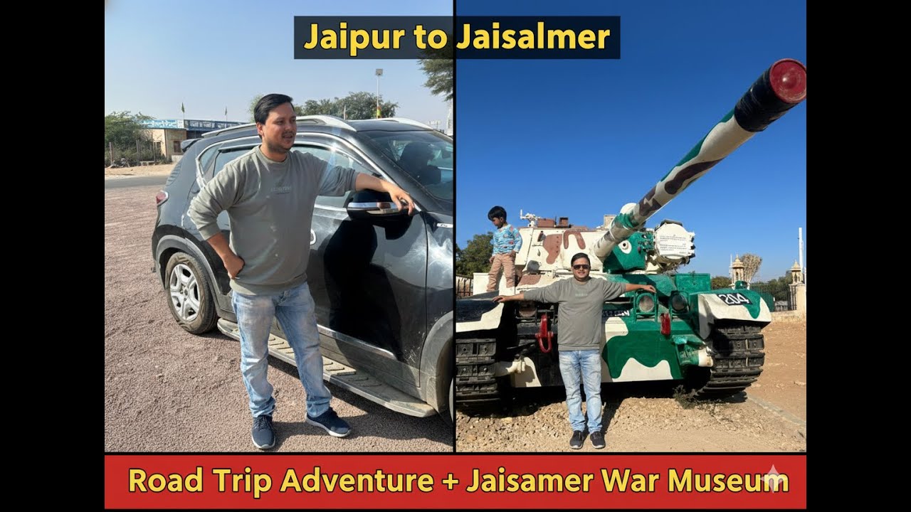 Jaipur to Jaisalmer Road Trip Adventure & Jaisalmer War Museum | जयपुर से जैसलमेर तक की सड़क यात्रा