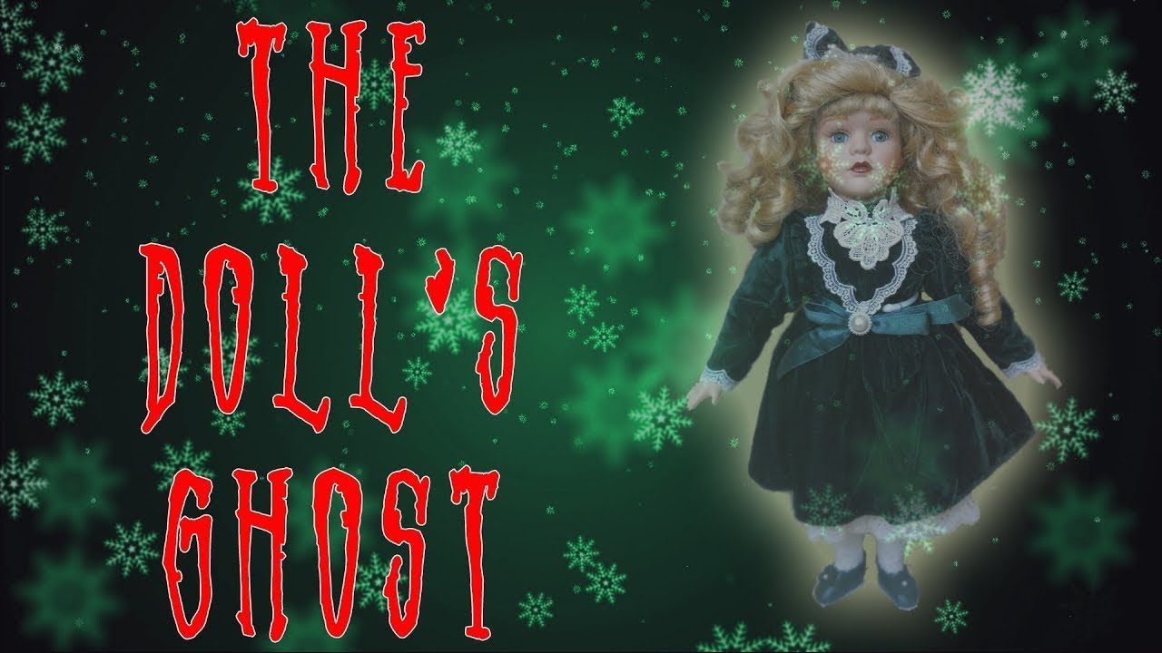 THE DOLL'S GHOST - A VICTORIAN GHOST STORY