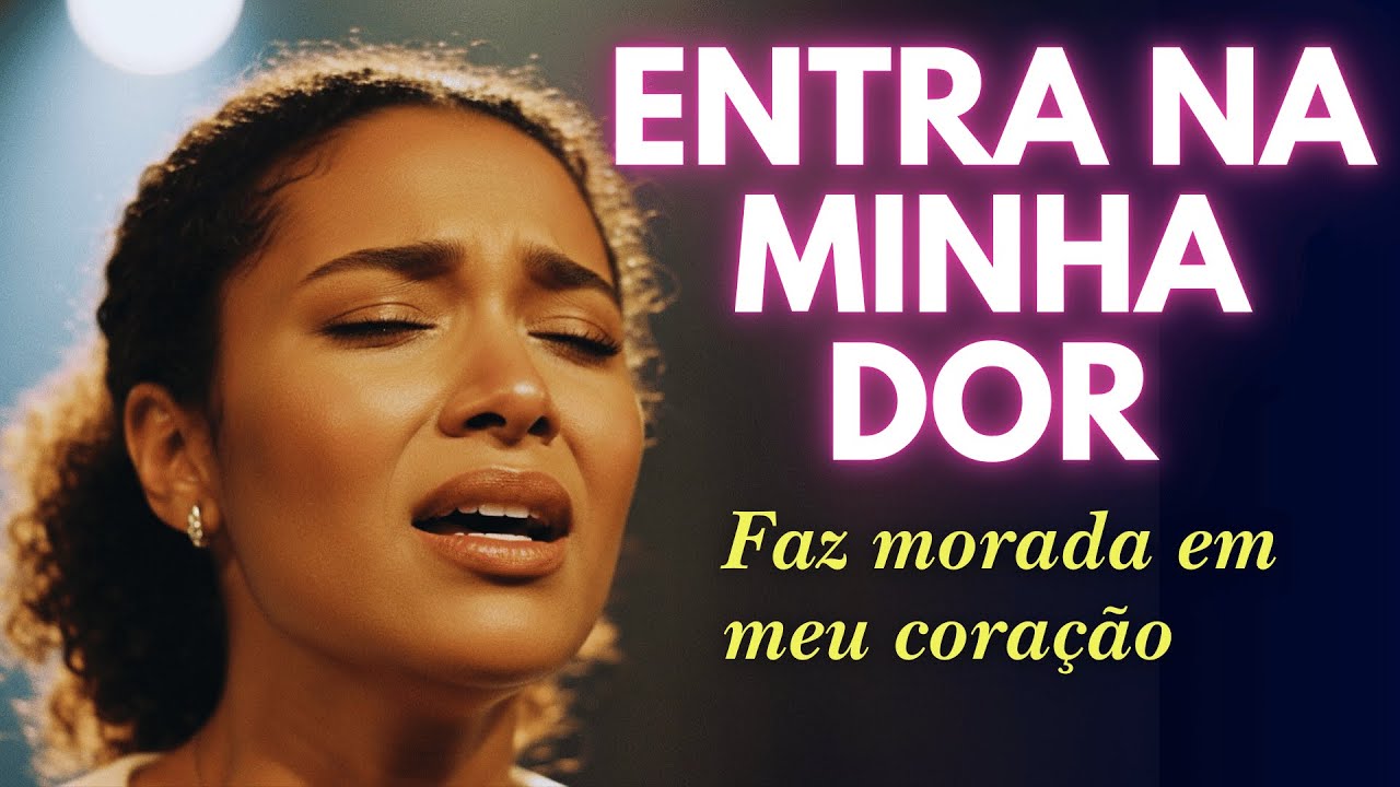 ENTRA NA MINHA DOR (Deus conhece meu coração) Música Gospel – Louvor Gospel inspirado Aline Barros