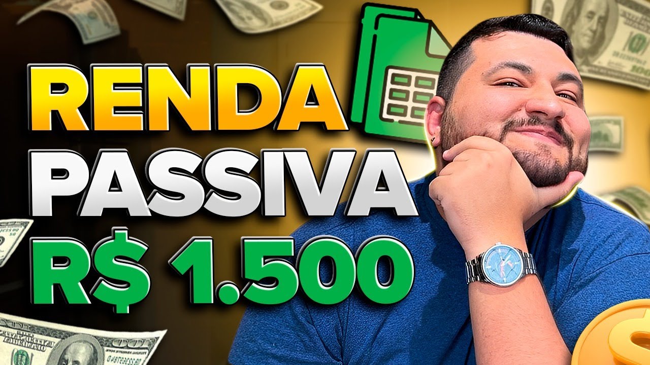COMO GANHAR R$1.500 POR MÊS SEM PRECISAR TRABALHAR | RENDA PASSIVA