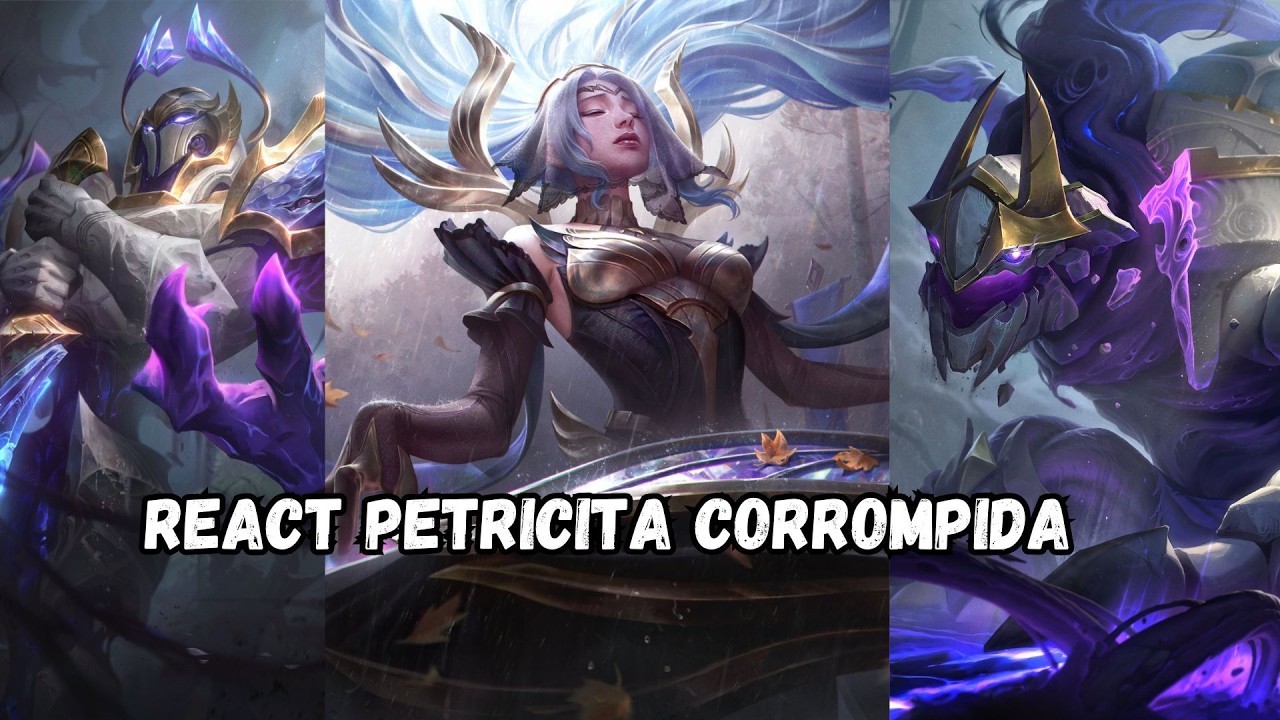 REACT NOVAS SKINS PETRICITA CORROMPIDA + SONA PRESTIGIO - LEAGUE OF LEGENDS