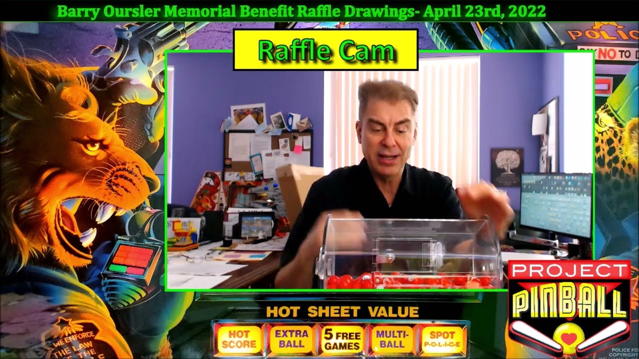 Project Pinball Charity's Barry Oursler Memorial Benefit April 23rd, 2022- Raffle Drawing