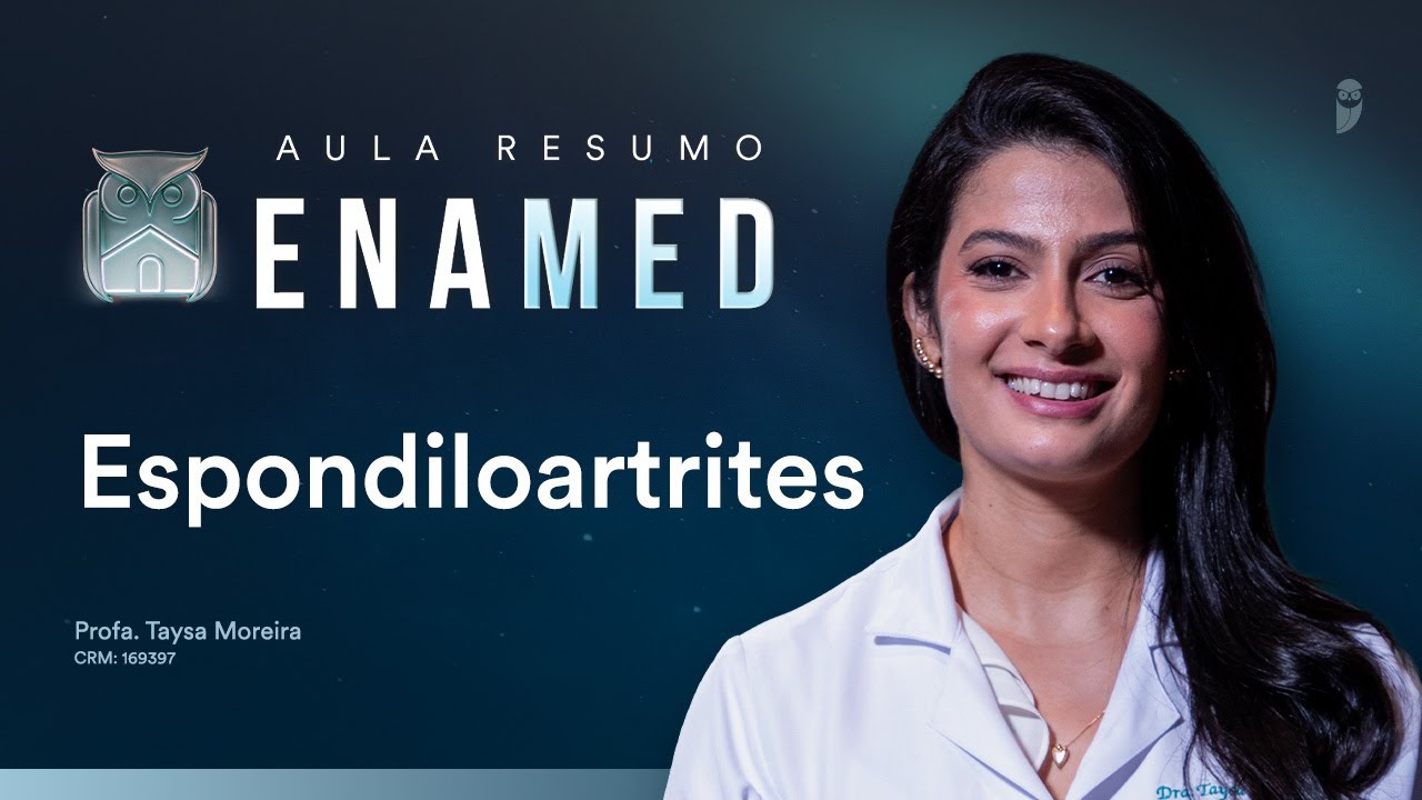 Aula Resumo ENAMED  - Espondiloartrites