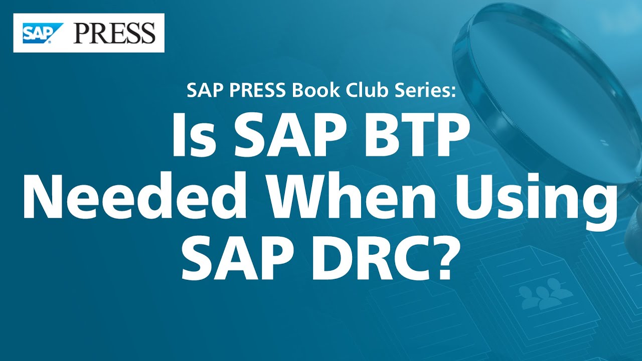 Is SAP BTP Needed When Using SAP DRC?