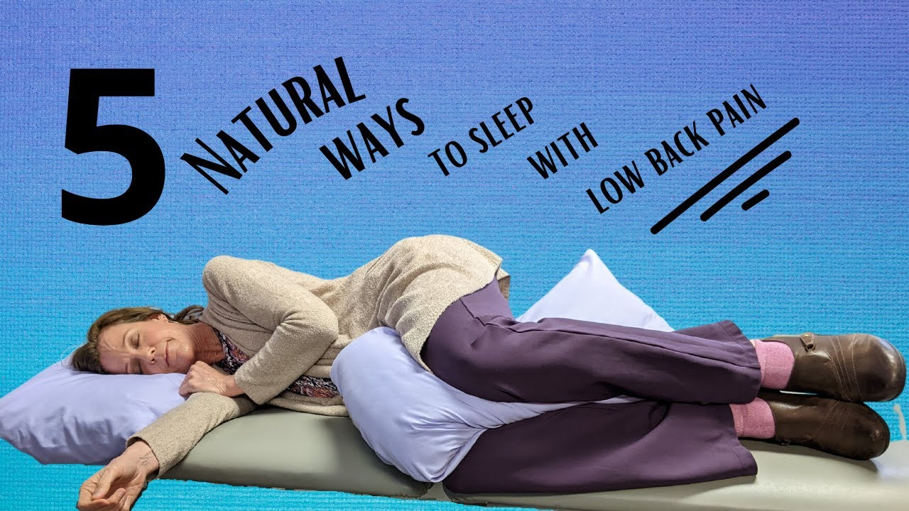 5 Natural Ways to Sleep Better with Low Back Pain