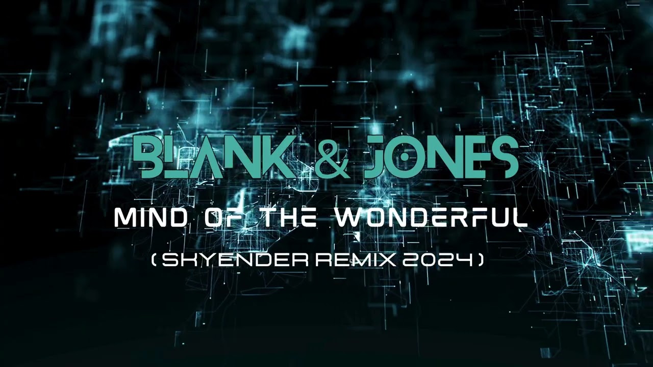 Blank & Jones feat.Elles - Mind of the wonderful (Skyender remix 2024) NEW!!!  @blankandjonesvideos