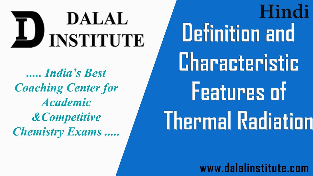 Definition and Characteristic Features of Thermal Radiation