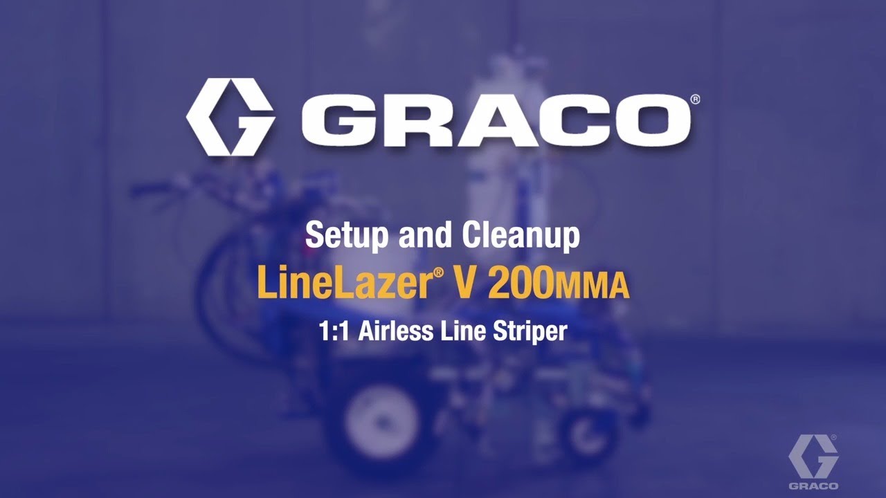 Graco LineLazer V 200MMA 1:1 - Setup & Cleanup