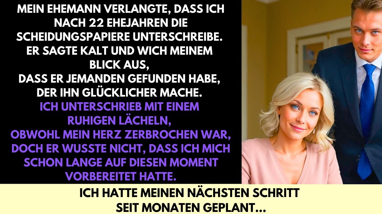 Nach 22 Jahren Bat Mein Mann Um Scheidung—Ich Lächelte und Unterschrieb, Dann… | Rachegeschichte