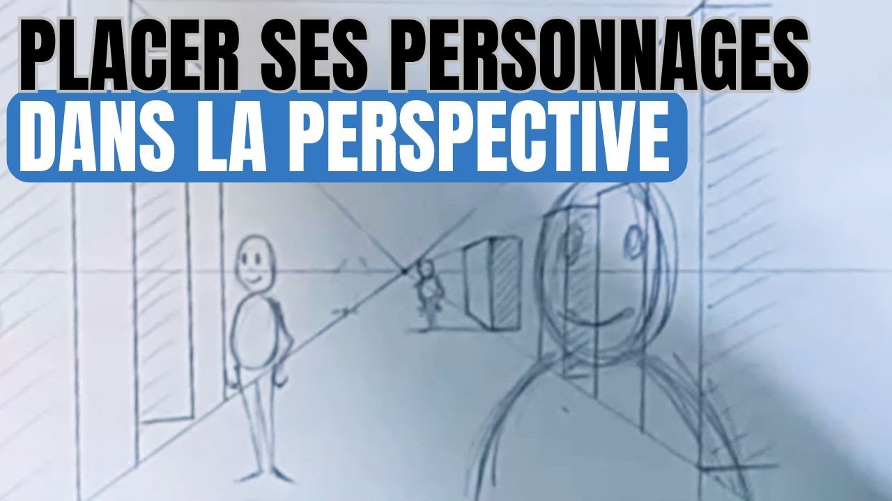 Comment placer ses Personnages dans la Perspective