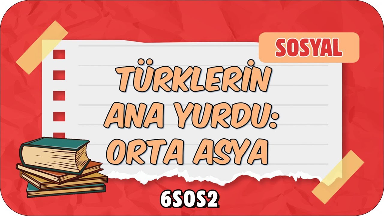 Türklerin Ana Yurdu: Orta Asya 📕 6. Sınıf Sosyal #2024