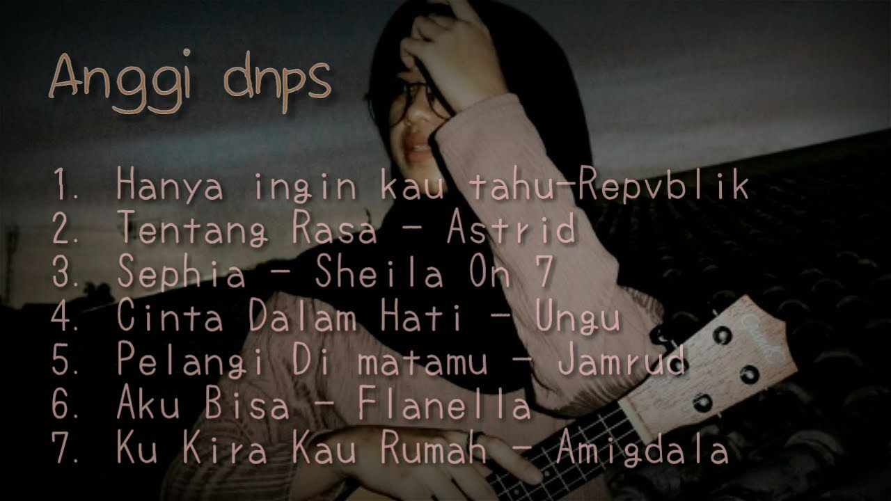 AnggiDnps Cover || 7 Cover AnggiDnps Terpopuler & Hits 2020 Enak Didengar || Lagu Buat Temen Tidur