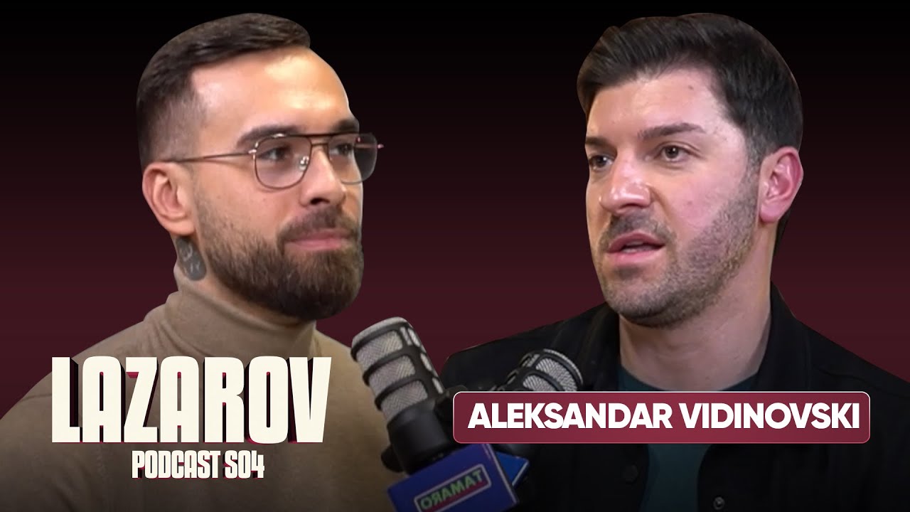 🔴LIVE - LAZAROV PODCAST SO ALEKSANDAR VIDINOVSKI!