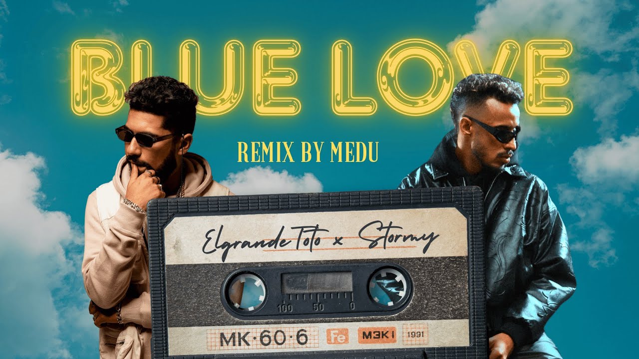 ElGrandeToto ft. Stormy - BLUE LOVE (CHAABI REMIX)