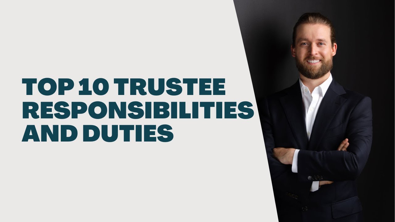 Top 10 Trustee Responsibilities and Duties