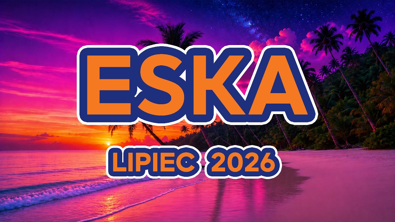 ESKA Hity na Czasie 🎵 Najlepsze Hity PL - Lipiec 2026 #2