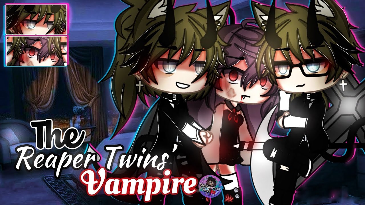 The 𝐑𝐞𝐚𝐩𝐞𝐫 𝐓𝐰𝐢𝐧𝐬’ 𝑽𝒂𝒎𝒑𝒊𝒓𝒆 | GLMM / GCMM | Gacha Life Mini Movie