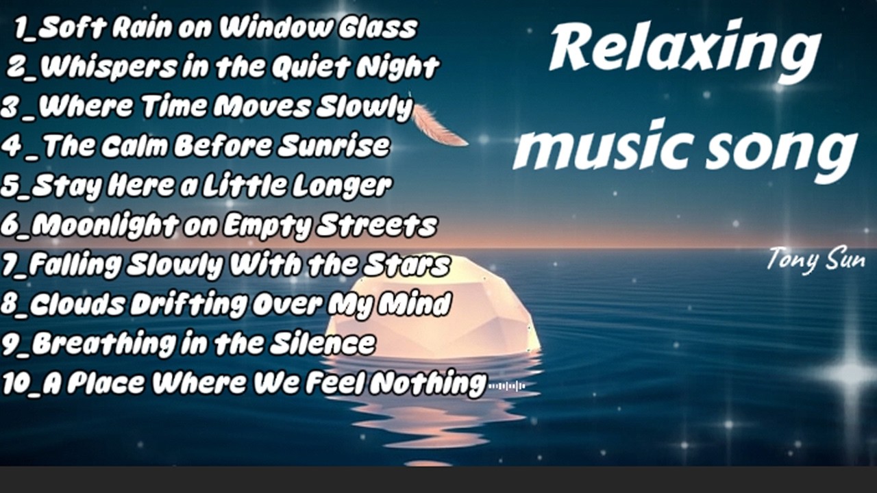 Tony Sun- Relaxing music song (Lyric)- Relaxing music