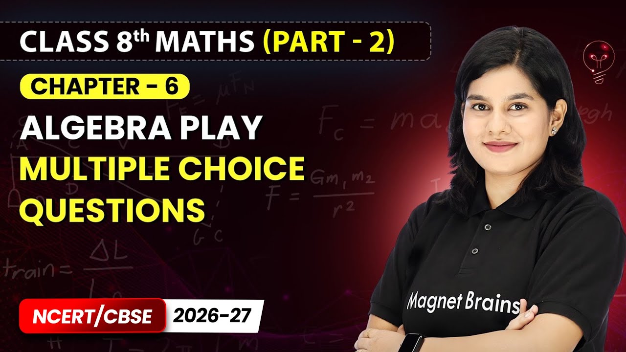 Algebra Play - Multiple Choice Questions | Class 8th Maths (Part 2) | Chapter 6 | CBSE 2025-26