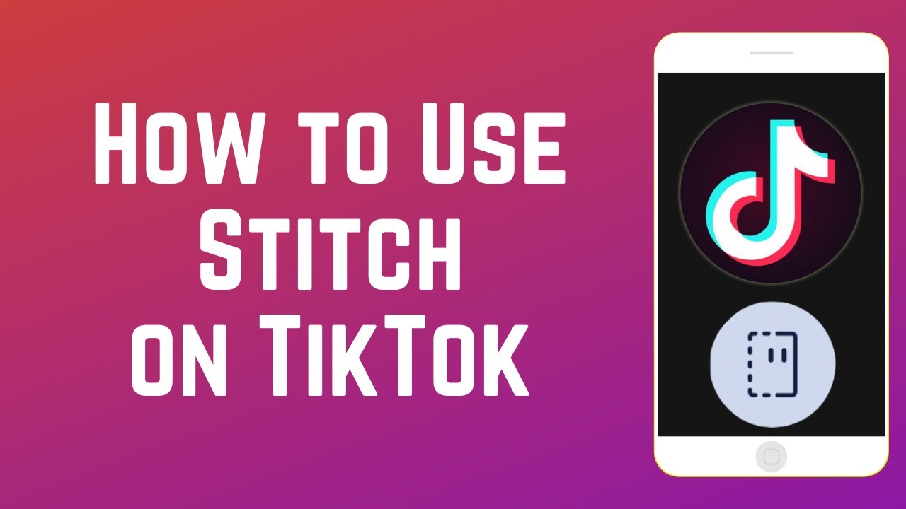 How to Use the Stitch Tool on TikTok (Full Guide)