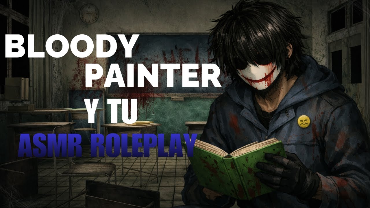 Bloody Painter Y Tu | ASMR ROLEPLAY | By: OrochiFD