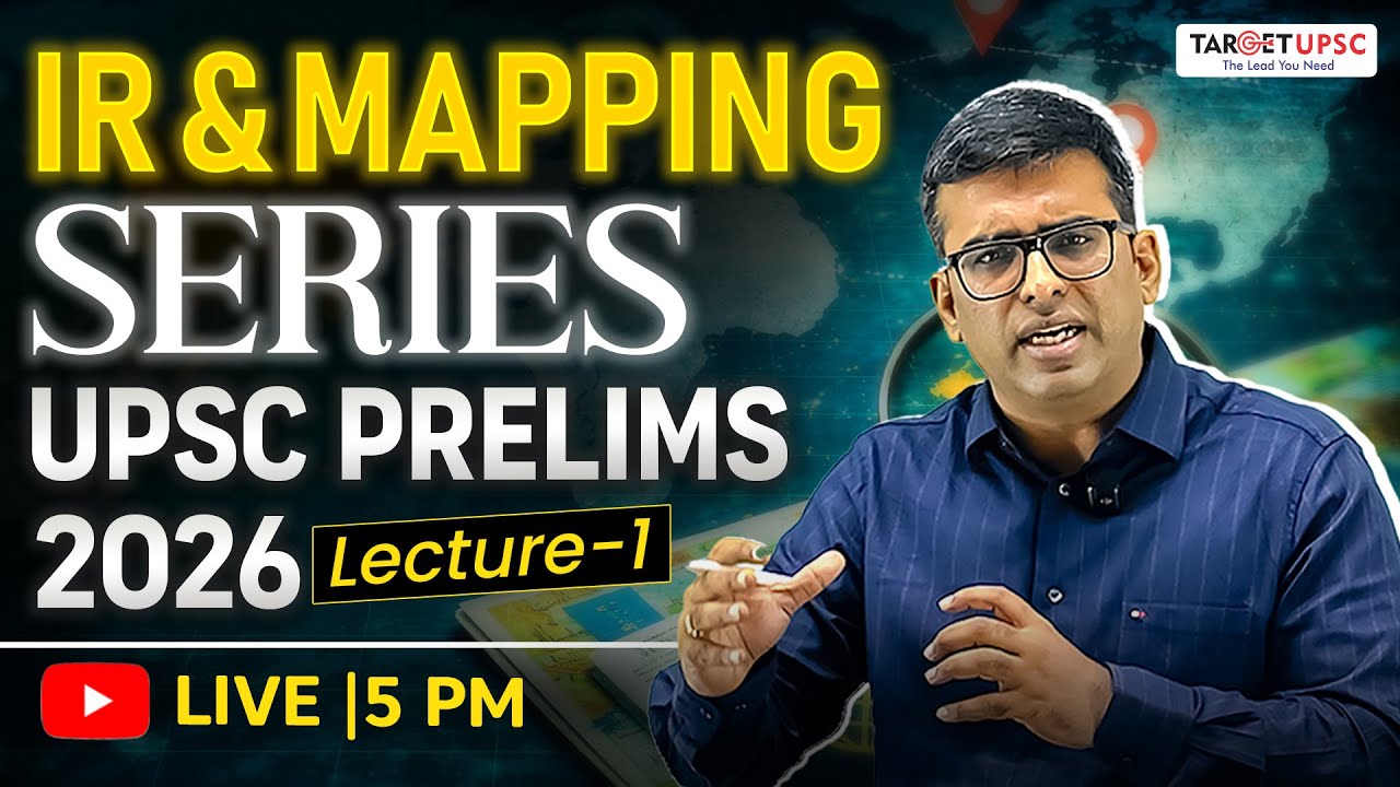 IR and Mapping for UPSC 2026 | Places in News | UPSC Prelims 2026 | PYQ + Current Affairs + Static