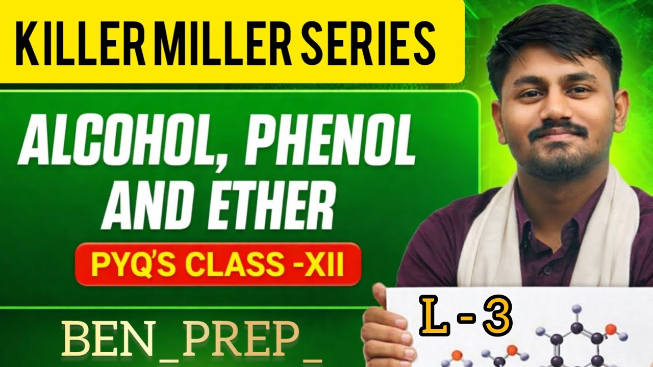 ALCOHOL,PHENOL AND ETHER-3🔥🔥|CBSE|CHSE|2026 PREP|BEN_PREP_