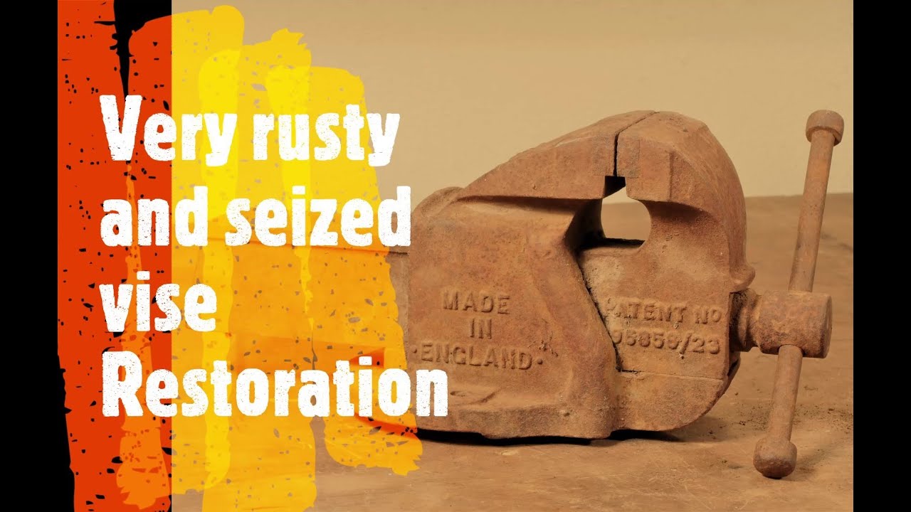 Very Rusty vice restoration