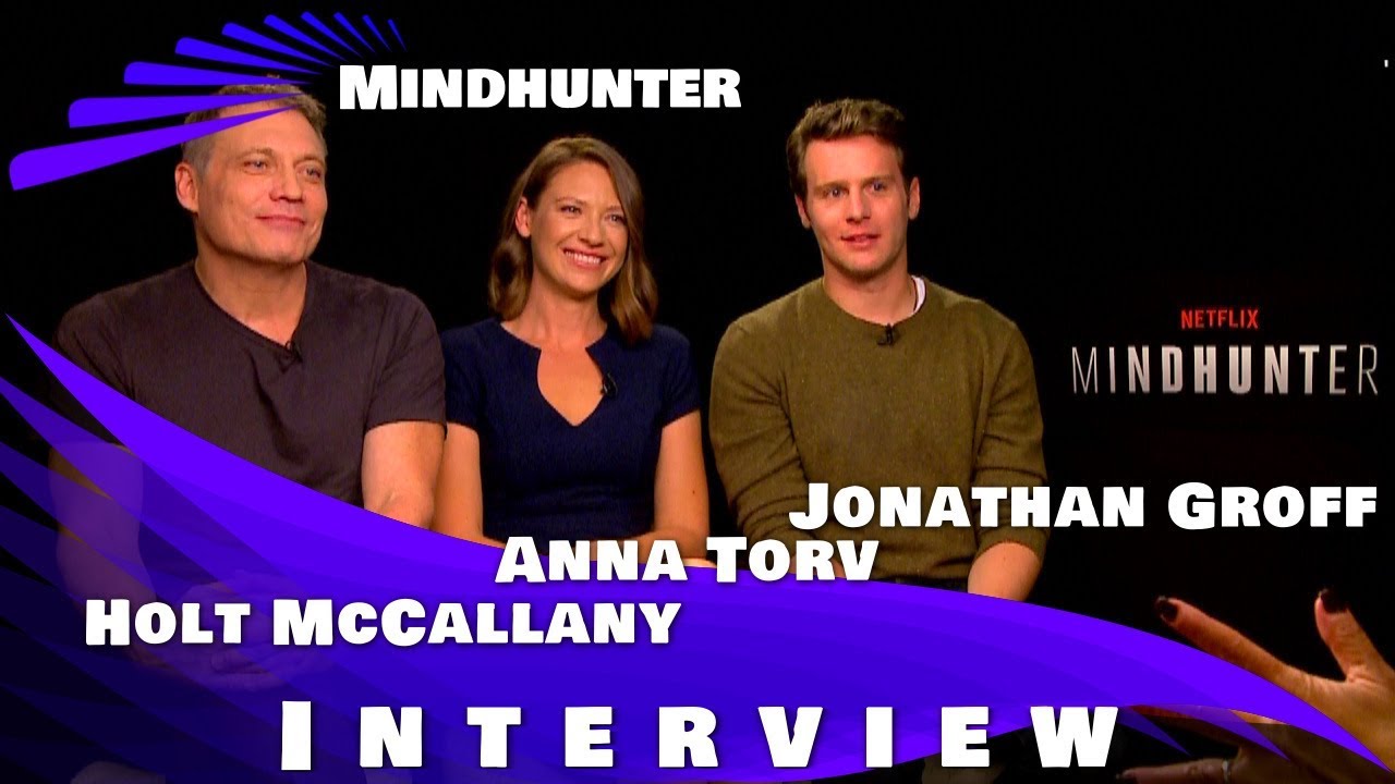 MINDHUNTER INTERVIEW -  Jonathan Groff, Holt McCallany, Anna Torv