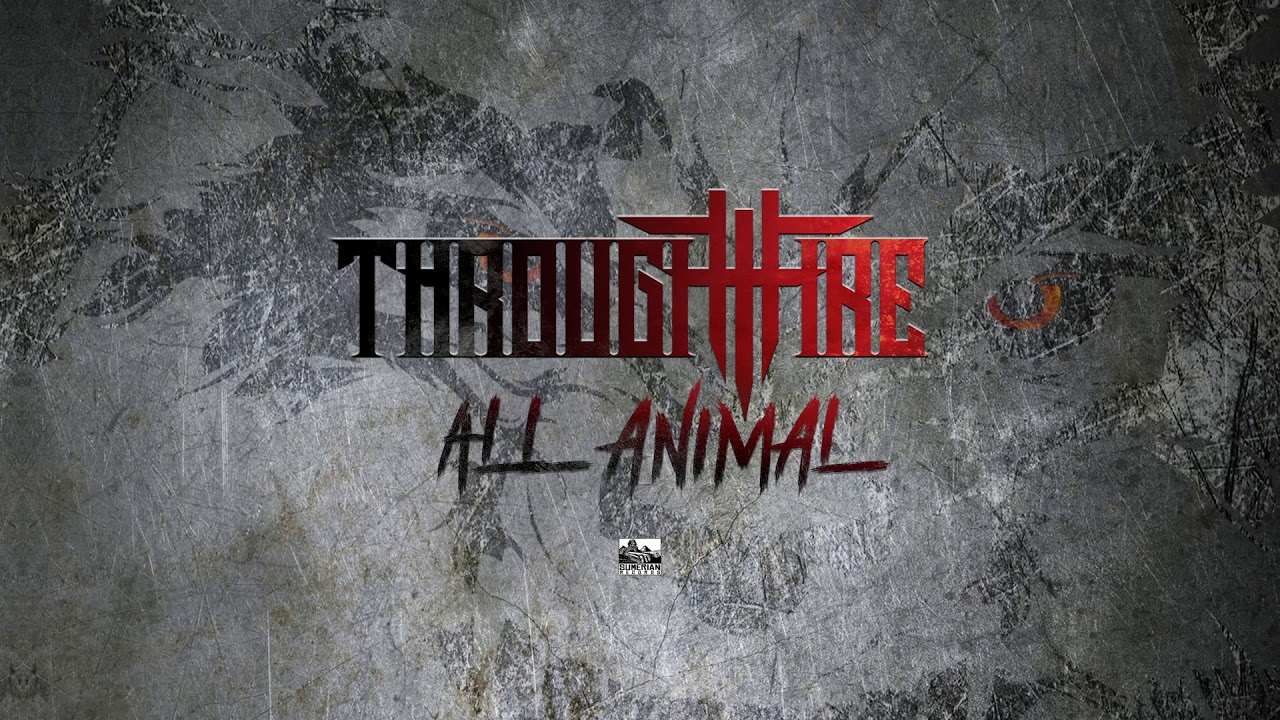 THROUGH FIRE - All Animal