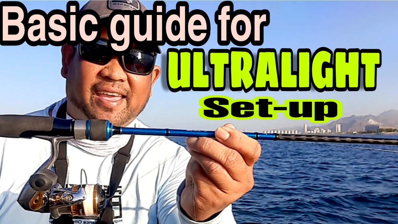 kompletong kaalaman para sa ultralight setup | fishing tutorial for ultralight | ultralight set up