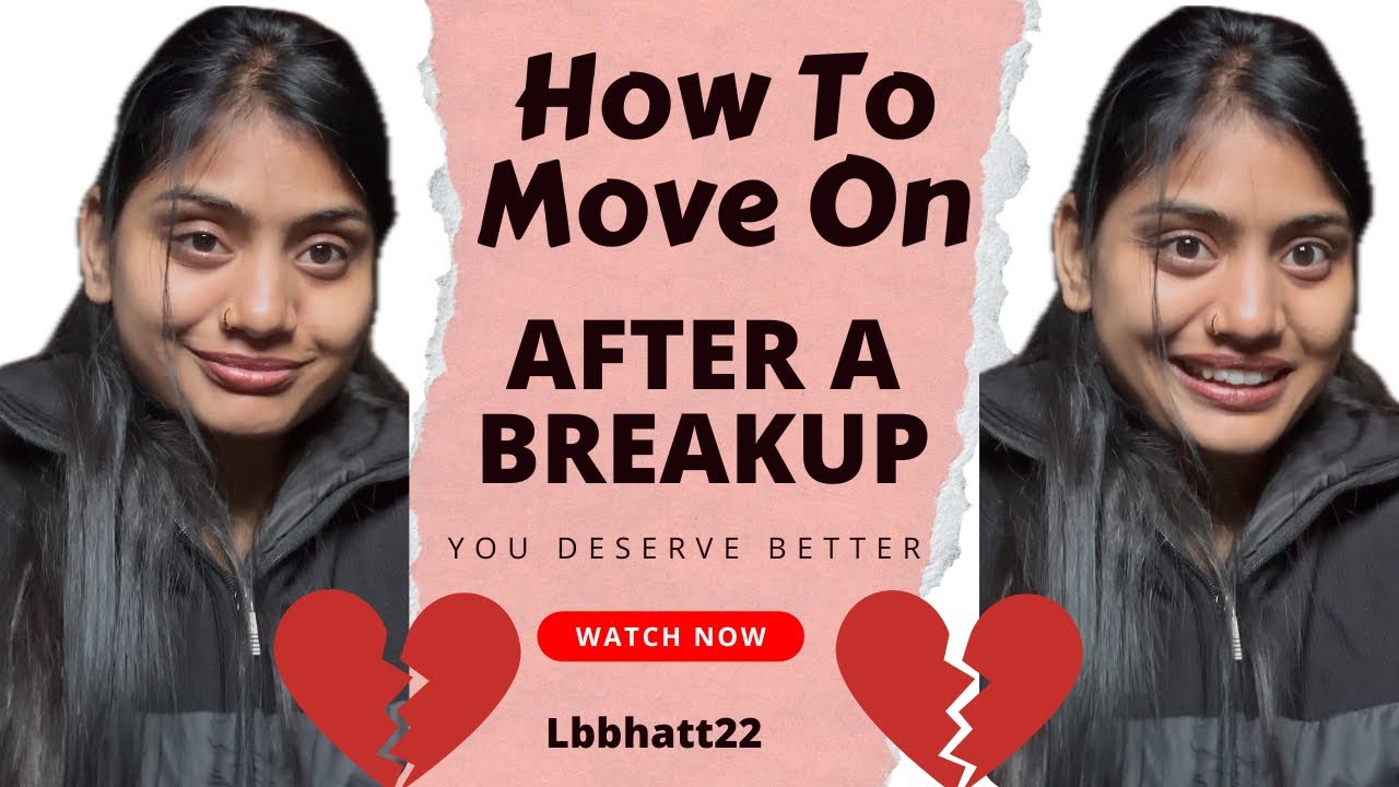 How To Move On -After A Breakup 💔 #lbbhatt22 #breakup #story 