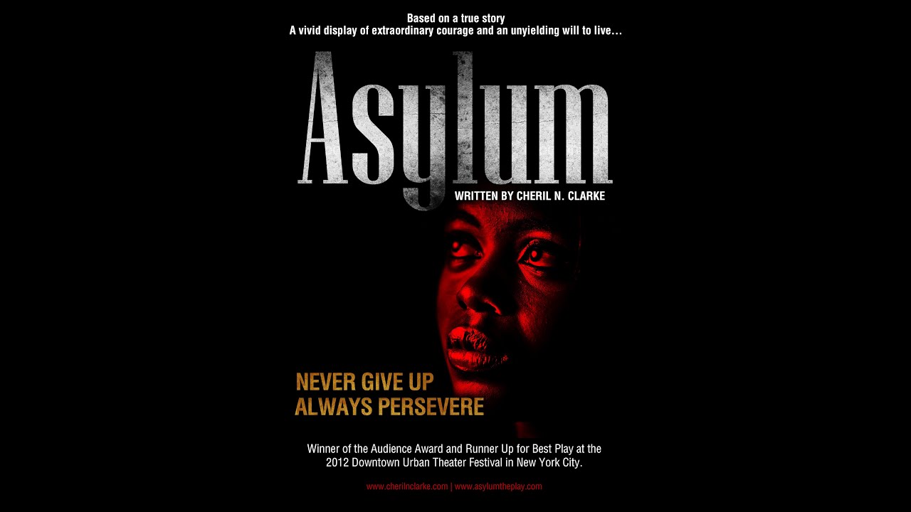 Asylum Act 1 (play by Cheril N. Clarke)