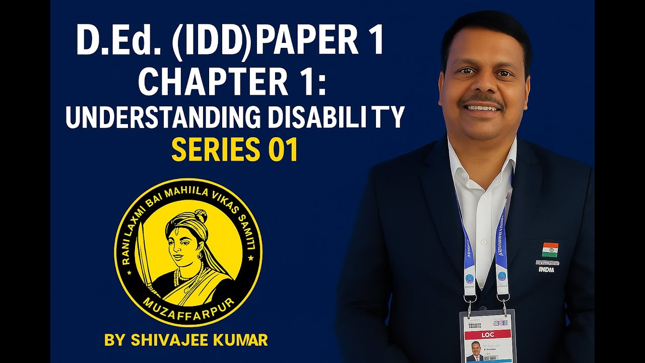 “D.Ed. (IDD) Paper 1 | Chapter 1: Understanding Terms Related to Disability | WHO Classification