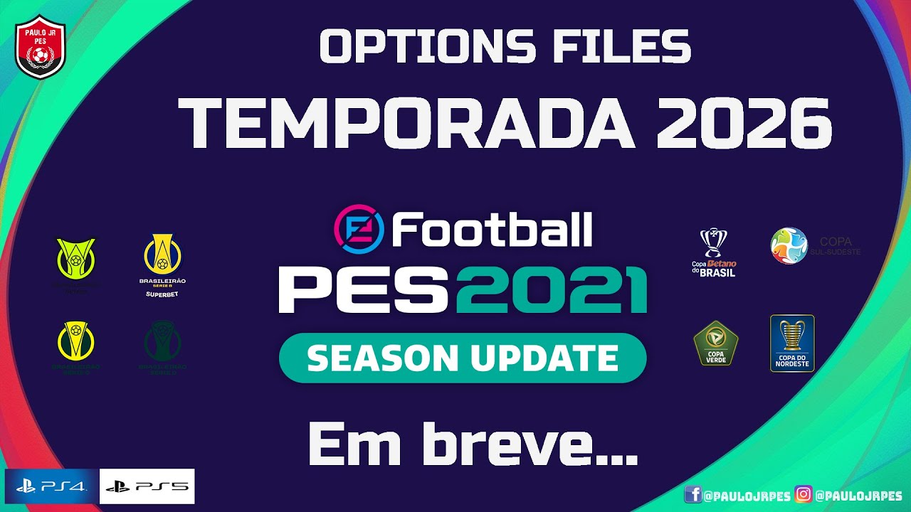 PRÉVIA DOS OPTIONS FILES 2026 - PES 2021