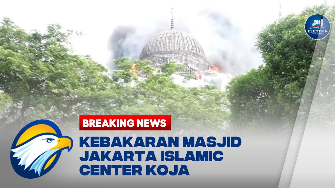 BREAKING NEWS - Kebakaran Masjid Jakarta Islamic Center Koja
