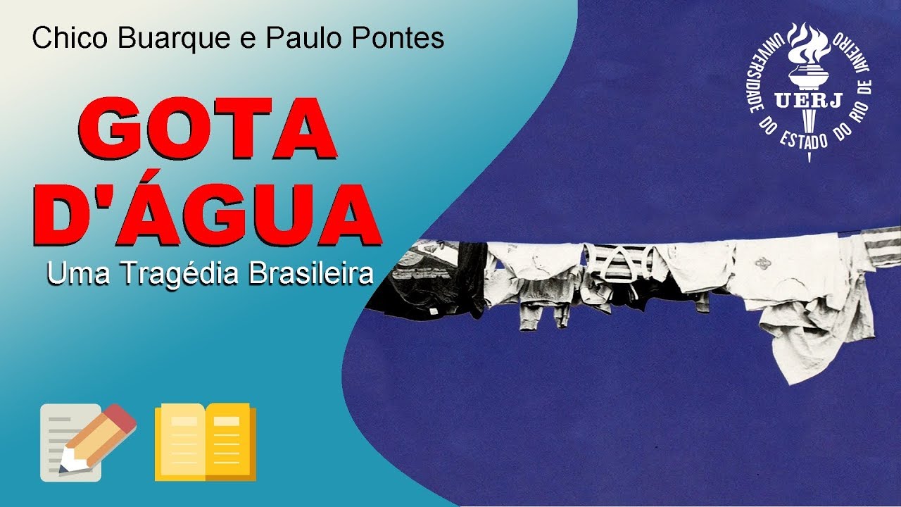 UERJ | RESENHA: Gota d'Água, de Chico Buarque e Paulo Pontes