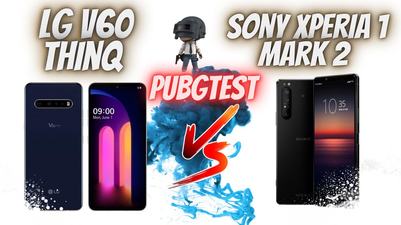Lg V60 Pubg Test | Sony Xperia 1 Mark 2 Pubg Test | Lg V60 Thinq vs Sony Xperia 1 Mark 2 🔥🔥🔥