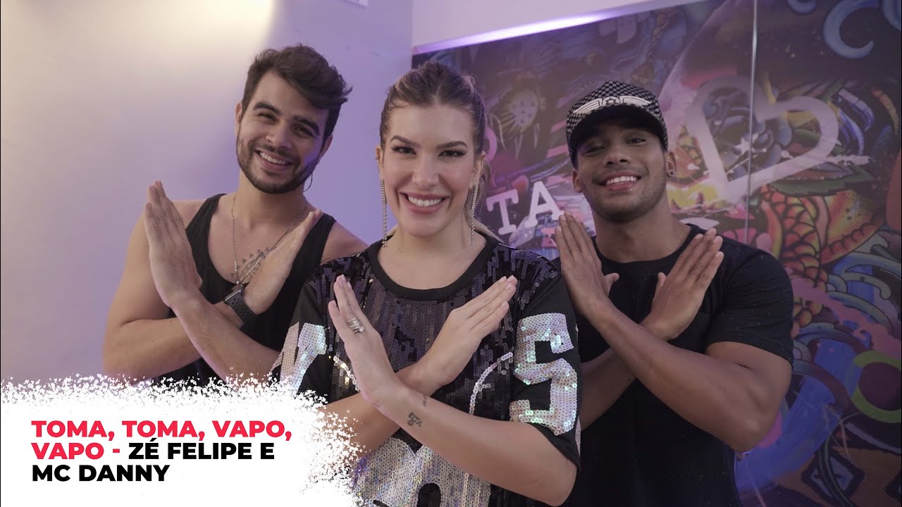 TOMA TOMA VAPO VAPO - ZÉ FELIPE E MC DANNY | Coreografia - Lore Improta