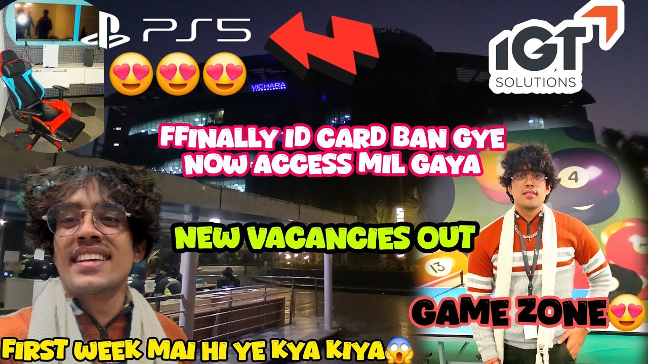 iGT mai Complete hua 1st week😍 || FINALLY I'd Card Access Mil gaya || Gaming Zone of IGT😍