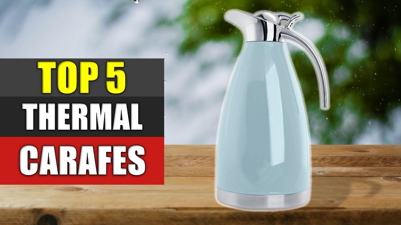 Thermal Carafes 2022 : 5 Best Thermal Carafes Reviews